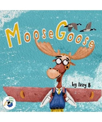 Moose Goose, B, Izzy