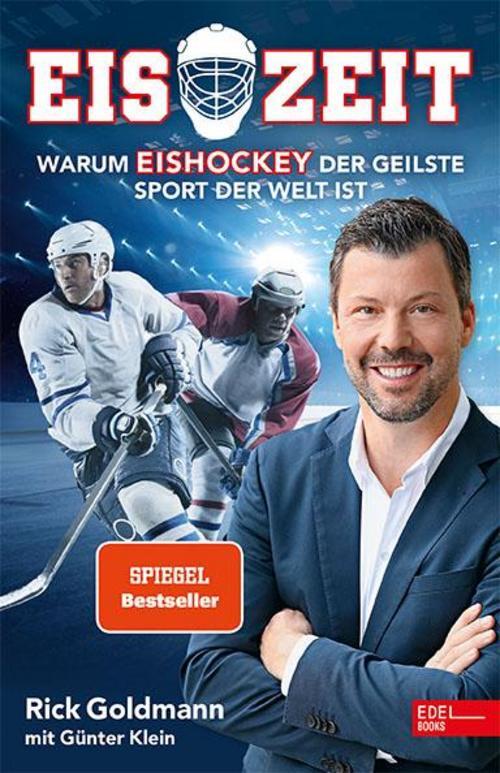 Eiszeit Warum Eishockey Der Geilste Sport Der Welt Ist Rick Goldmann