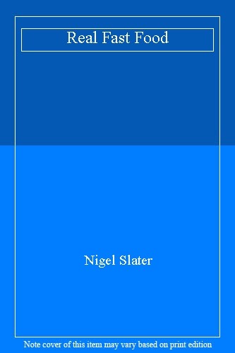 Real Fast Food By Nigel Slater. 9780141029504