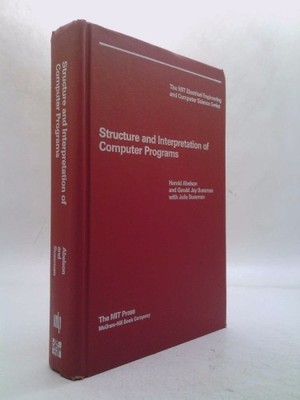 Structure and Interpretation of Computer Programs (The Mit Electrical...