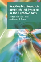 Practice-Led Research, Research-Led Practice In the Creative Arts | Taschenbuch