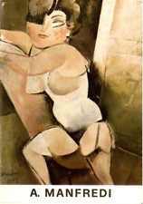 ALBERTO MANFREDI. Oli - Acquerelli . Incisioni (Montecatini, "La Salita", 1973)