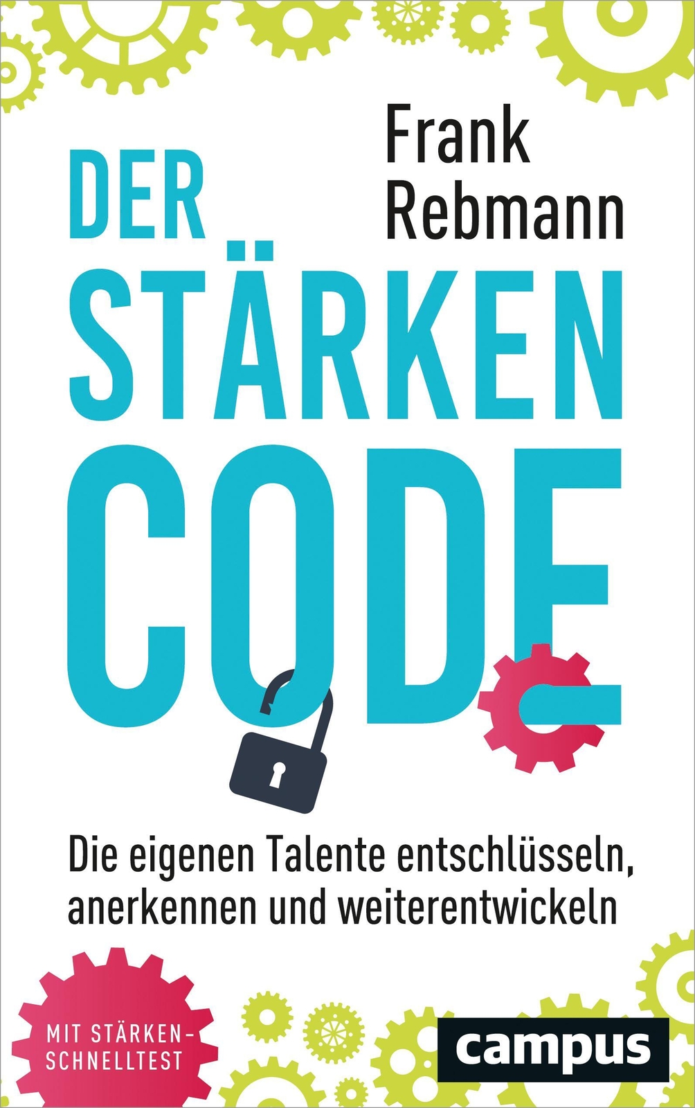 Thumbnail - Der Stärken-code | Frank Rebmann | Taschenbuch | 228 S. | Deutsch |