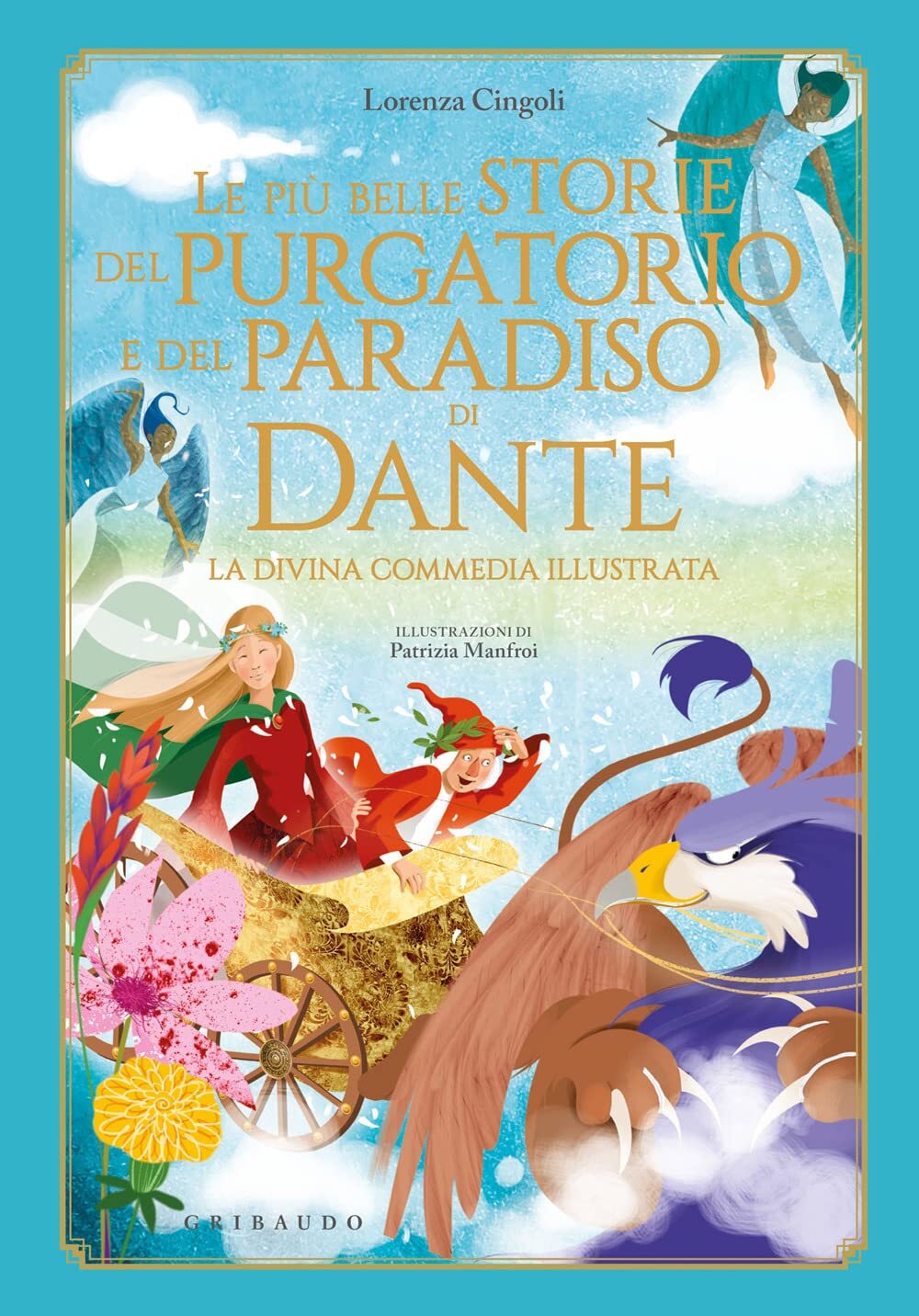 Libri Lorenza Cingoli - Le Piu Belle Storie Del Purgatorio E Del Paradiso Di Dan