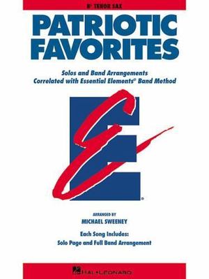 Patriotic Favorites: Bb Tenor Saxophone - paperback, 0634050192