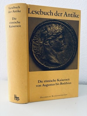 L. Voit - LESEBUCH DER ANTIKE - DIE RÖM: KAISERZEIT VON AUGUSTUS - BOETHIUS -K24