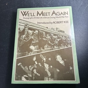 WW2 British Well Meet Again Photographs Robert Kee Softcover Reference Book