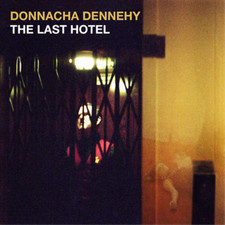 Image of Donnacha Dennehy Donnacha Dennehy: The Last Hotel (CD) Album