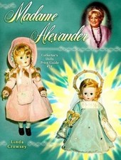 Madame Alexander Collectors Dolls Price Guide Paperback Linda Cro