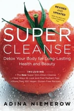 Super Cleanse Revised Edition: Detox Your Body for Long-Lasting Health and Beau