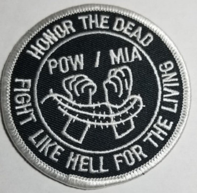 POW MIA HONOR THE DEAD FIGHT FOR THE LIVING patch 3''