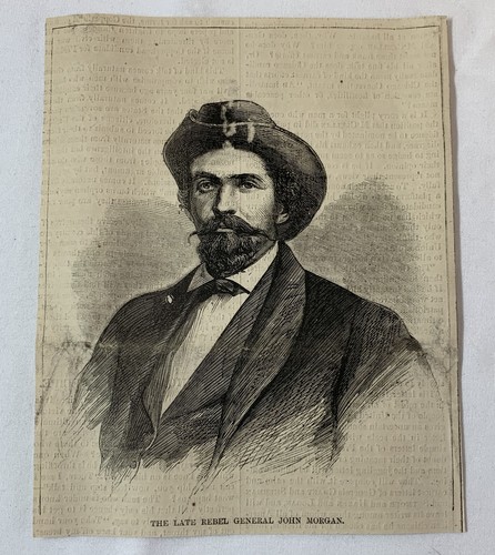 1864 magazine engraving~ CONFEDERATE GENERAL JOHN MORGAN