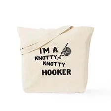 CafePress I'm A Knotty Knotty Hooker Tote Bag (2044630226)