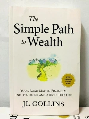 The Simple Path to Wealth by J. L. Collins, Paperback...... - Image 1 of 3