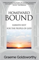 Homeward Bound A Sabbath Rest For The People Of God Graeme Go*Dsworthy Buch 2019