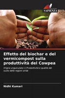 Nidhi Kumari | Effetto Del Biochar E Del Vermicompost Sulla Produttività Del...