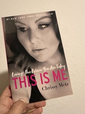 This Is Me : Loving the Person You Are Today by Chrissy Metz. Trade Paperback
