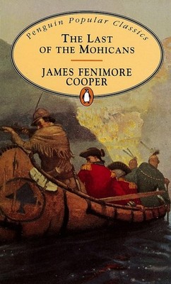 James Fenimore Cooper, The Last of the Mohicans (Penguin Paperback)