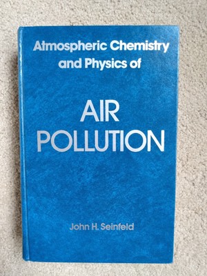 Atmospheric Chemistry and Physics of Air Pollution, Seinfeld, John H. Pre Owned