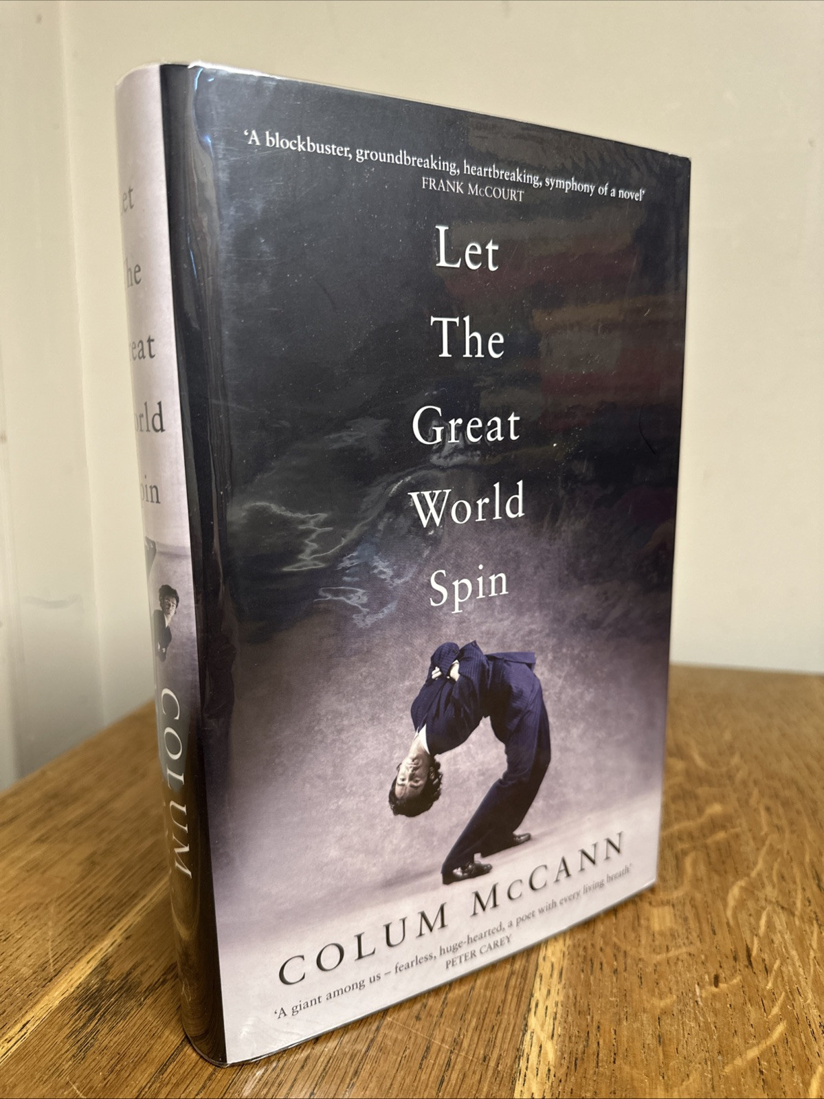 Let the Great World Spin by Colum McCann SIGNED 2009 UK 1st/1st HB Bloomsbury