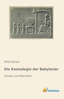 Die Kosmologie Der Babylonier | Studien Und Materialien | Peter Jensen | Buch