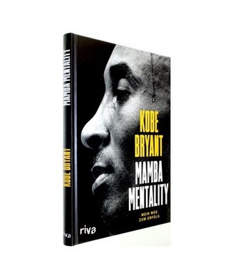 Mamba Mentality: Mein Weg zum Erfolg: Mein Weg zum Erfolg, Bernstein, Andrew D.