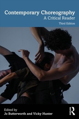 Contemporary Choreography A Critical Reader (Paperback Book)