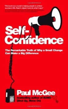 Self-Confidence: The Remarkable Truth of Why a Small... | Buch | Zustand wie neu