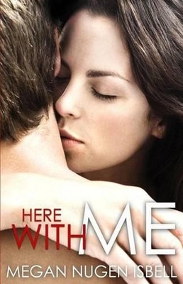 Here With Me by Megan Nugen Isbell (English) Paperback Book