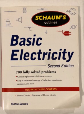 Schaum's Outline of Basic Electricity, Second Edition by Milton Gussow 