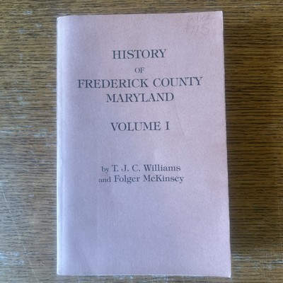 History of Frederick County Maryland Book Vol 1 Only