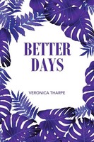 Veronica Tharpe | Better Days | Taschenbuch | Englisch (2021) | Xlibris US