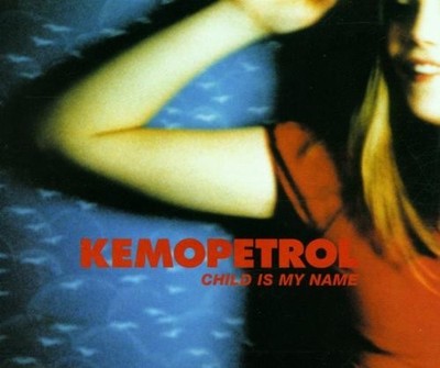 Kemopetrol - Child Is My Name - Kemopetrol CD NPVG The Cheap Fast Free Post