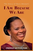 Chidiogo Akunyili-Parr | I Am Because We Are | Taschenbuch | Englisch (2022)