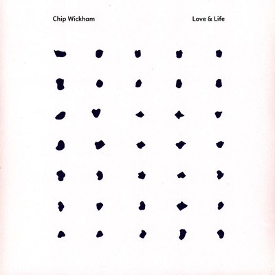 Chip Wickham - Love & Life Black Vinyl Edition (2023 - UK - Original)