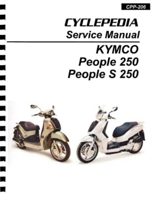 KYMCO People 250 / S 250 Scooter Service Manual: 2003-2011