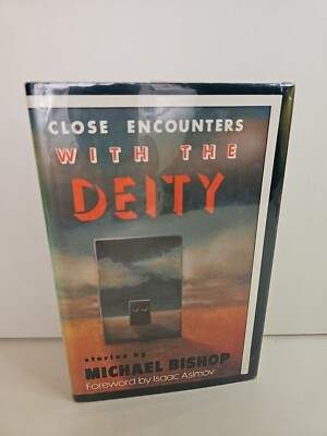 Close Encounters With the Deity by Michael Bishop (HB, 1986)