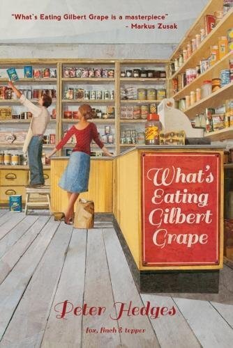 What's Eating Gilbert Grape-Peter Hedges, 9780993046742