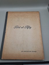 Ford At Fifty An American Story-ford Motor Company 50th Anniversary Book 1953