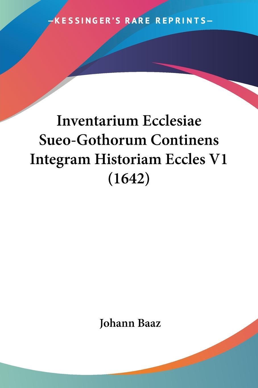 Johann Baaz | Inventarium Ecclesiae Sueo-gothorum Continens