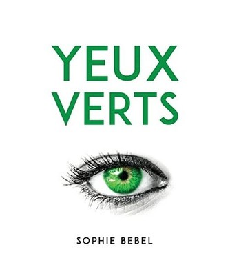 YEUX VERTS, Sophie Bebel