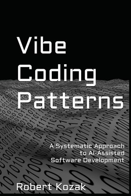 Vibe Coding Patterns: A Systematic Approach to AI-Assisted Softwa