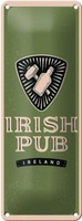 Blechschild Spruch Ireland Irish Pub Alkohol 10X27 Cm Geschenk Schild Tin Sign