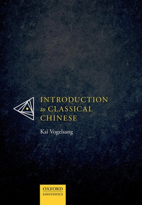 Introduction to Classical Chinese | Kai Vogelsang | Englisch | Taschenbuch