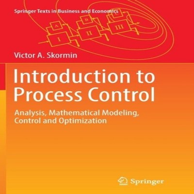 Introduction to Process Control Analysis Mathematical Modeling Co