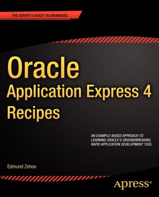 Zehoo - Oracle Application Express 4 Recipes - New paperback or softba - X555z