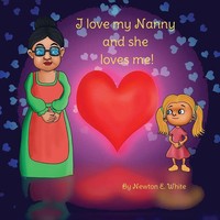 I Love My Nanny And She Loves Me (Girl) Newton E White Taschenbuch Englisch 2023