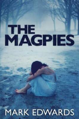 The Magpies - Paperback By Edwards, Mark - GOOD