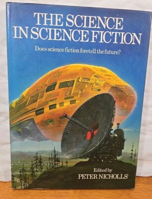 The Science in Science Fiction. Peter Nicholls. 1980s Hardback with Dust Jacket