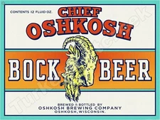 Chief Oshkosh Bock Beer Label 9" x 12" Metal Sign